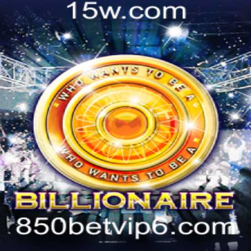 Descubra o Fascinante Mundo do Jogo 'Billionaire' com Foco em 850bet VIP