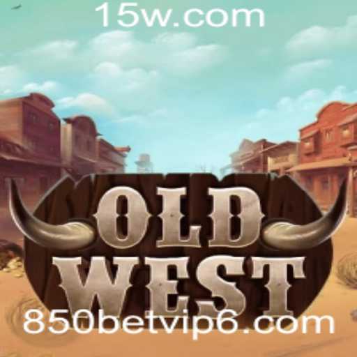 Descubra o Universo de Velho Oeste com OldWest e 850bet VIP